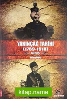 Yakınçağ Tarihi (1789-1918) Giriş