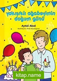 Yakışıklı Ağabeyimin Doğum Günü