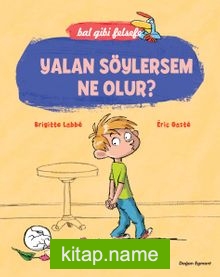 Yalan Söylersem Ne Olur? – Bal Gibi Felsefe