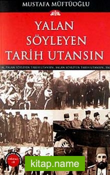 Yalan Söyleyen Tarih Utansın (11. Cilt)