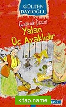 Yalan Üç Ayaklıdır / Gelincik Dizisi