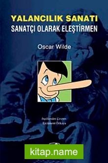 Yalancılık Sanatı  Sanatçı Olarak Eleştirmen