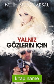 Yalnız Gözlerin İçin