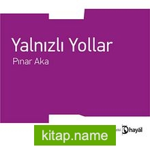 Yalnızlı Yollar