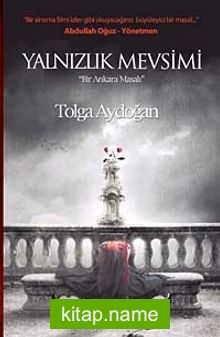 Yalnızlık Mevsimi Bir Ankara Masalı