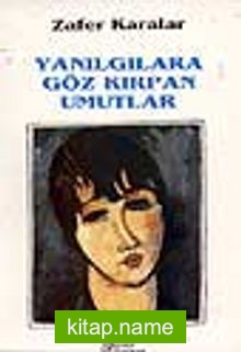 Yanılgalara Göz Kırpan Umutlar