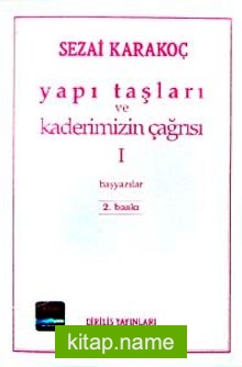 Yapı Taşları Ve Kaderimizin Çağrısı 1. Cilt