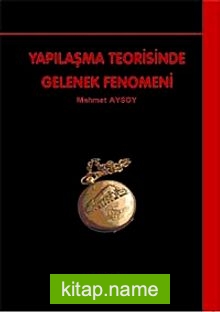 Yapılaşma Teorisinde Gelenek Fenomeni