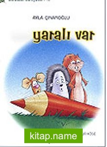 Yaralı Var / Korudaki Komşular Dizisi (6-9 Yaş)