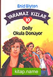 Yaramaz Kızlar 10 Dolly Okula Dönüyor