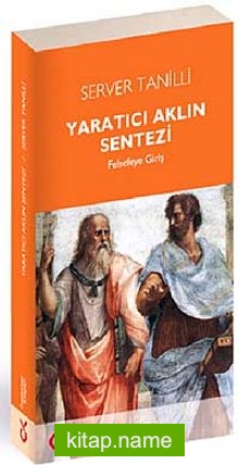 Yaratıcı Aklın Sentezi  Felsefeye Giriş