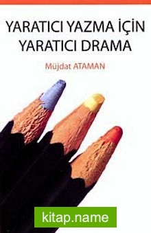 Yaratıcı Yazma İçin Yaratıcı Drama