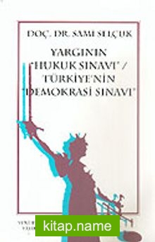 Yargının Hukuk Sınavı Türkiye’nin Demokrasi Sınavı 8-B-9