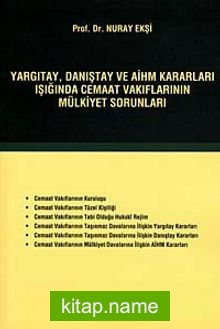 Yargıtay, Danıştay ve AİHM Kararları Işığında Cemaat Vakıflarının Mülkiyet Sorunları