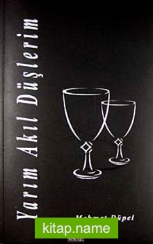 Yarım Akıl Düşlerim