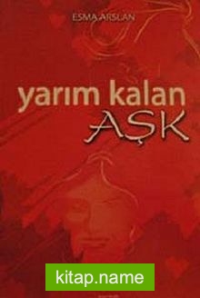 Yarım Kalan Aşk