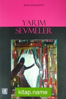 Yarım Sevmeler