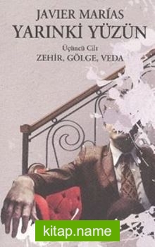 Yarınki Yüzün Cilt 3: Zehir, Gölge, Veda