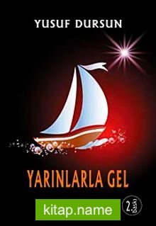 Yarınlarla Gel