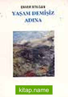 Yaşam Demişiz Adına