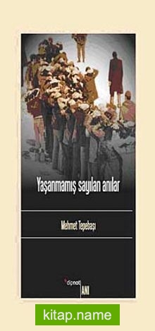 Yaşanmamış Sayılan Anılar