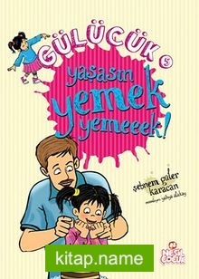 Yaşasın Yemek Yemeeek! / Gülücük 5