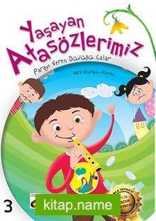 Yaşayan Atasözlerimiz -3 Parayı Veren Düdüğü Çalar