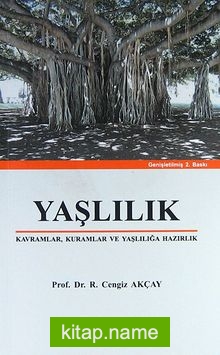 Yaşlılık  Kavramlar, Kuramlar ve Yaşlılığa Hazırlık