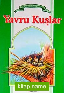 Yavru Kuşlar / Peygamberimizden Hatıralar