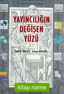 Yayıncılığın Değişen Yüzü