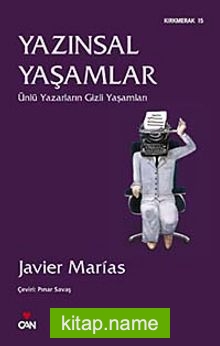 Yazınsal Yaşamlar  Ünlü Yazarların Gizli Yaşamları