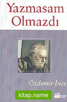 Yazmasam Olmazdı