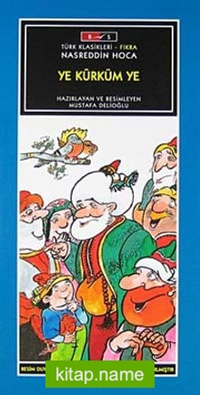 Ye Kürküm Ye / Nasreddin Hoca-Düz Yazı