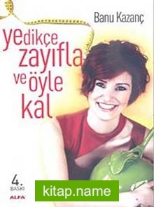 Yedikçe Zayıfla ve Öyle Kal