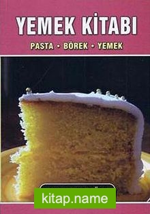 Yemek Kitabı  Pasta-Börek-Yemek