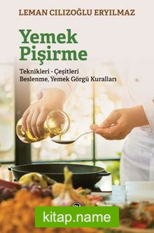 Yemek Pişirme Teknikleri- Çeşitleri Beslenme Yemek Görgü Kuralları