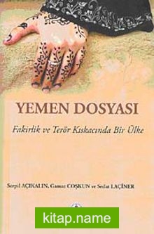 Yemen Dosyası Fakirlik ve Terör Kıskacında Bir Ülke