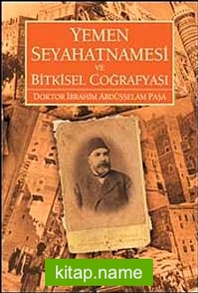 Yemen Seyahatnamesi ve Bitkisel Coğrafyası