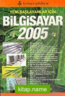 Yeni Başlayanlar İçin, Bilgisayar XP Edition 2005