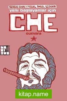 Yeni Başlayanlar İçin Che Guevara (Çizgi Kitap)