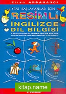 Yeni Başlayanlar İçin Resimli İngilizce Dil Bilgisi