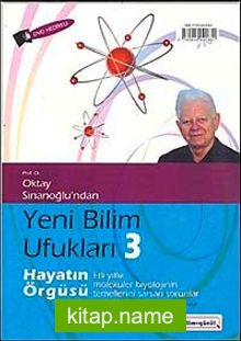 Yeni Bilim Ufukları 3 Hayatın Örgüsü Elli Yıllık Biyolojinin Temellerini Sarsan Sorular (DVD Hediyeli)