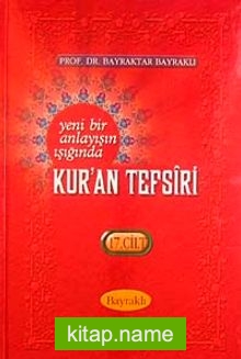 Yeni Bir Anlayışın Işığında Kur’an Tefsiri 17. Cilt