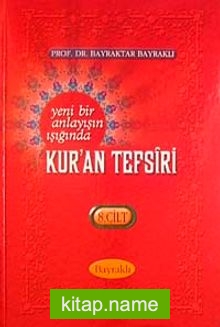 Yeni Bir Anlayışın Işığında Kur’an Tefsiri 8. Cilt