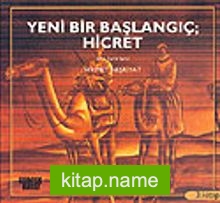 Yeni Bir Başlangıç; Hicret 3.Kitap