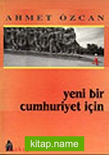 Yeni Bir Cumhuriyet İçin