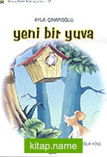 Yeni Bir Yuva / Korudaki Komşular Dizisi (6-9 Yaş)