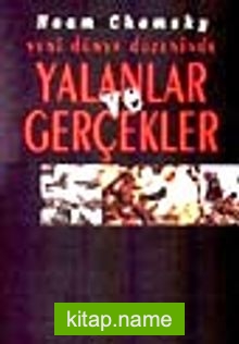 Yeni Dünya Düzeninde Yalanlar ve Gerçekler