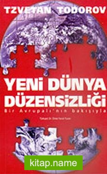 Yeni Dünya Düzensizliği  Bir Avrupalı’nın Bakışıyla