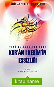 Yeni Gelişmeler Göre Kur’an-ı Kerim’in Eşsizliği